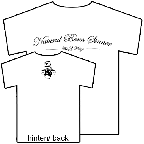 3 Kings,The "Natural Born Sinner" T-Shirt