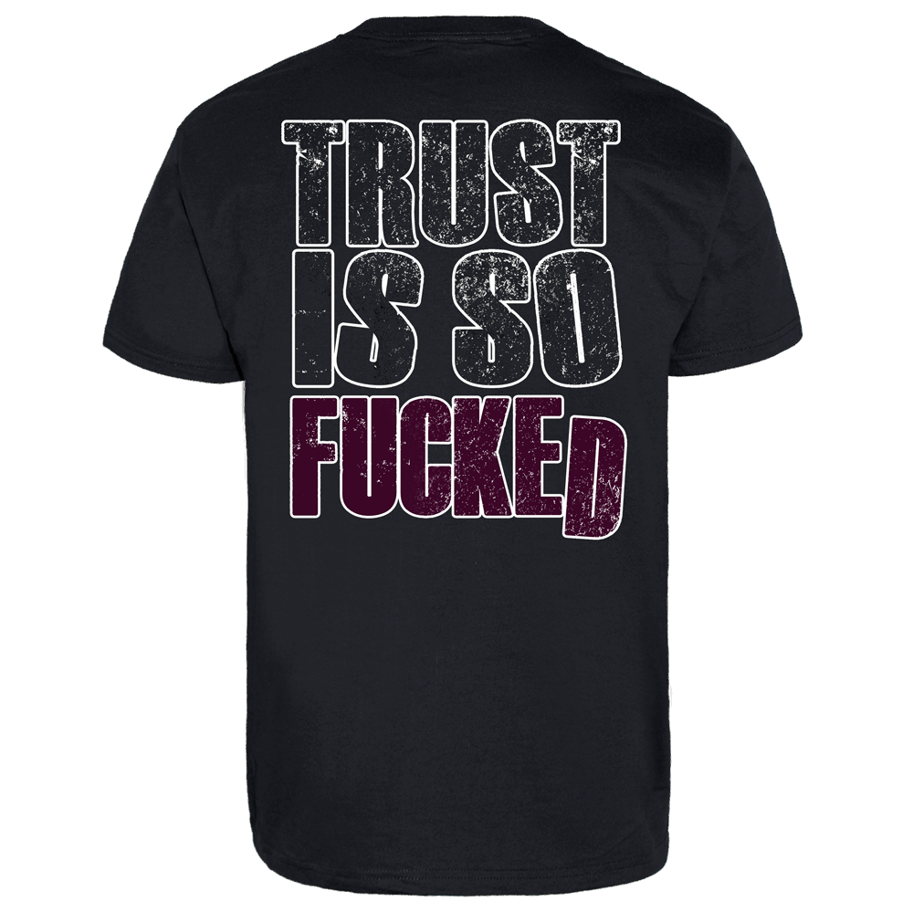 Bury Your Dead "Trust is so fucked" T-Shirt