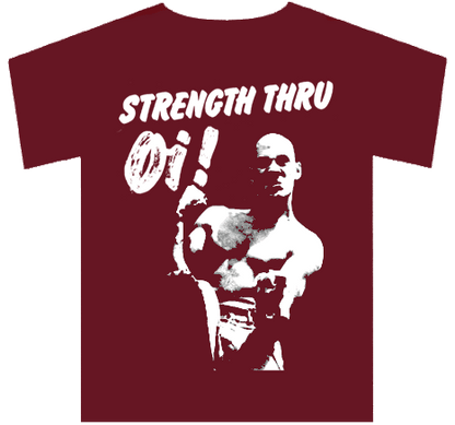 Strength thru Oi!  T-Shirt