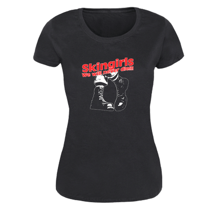 Skingirls We'll never die!!! - Girly-Shirt