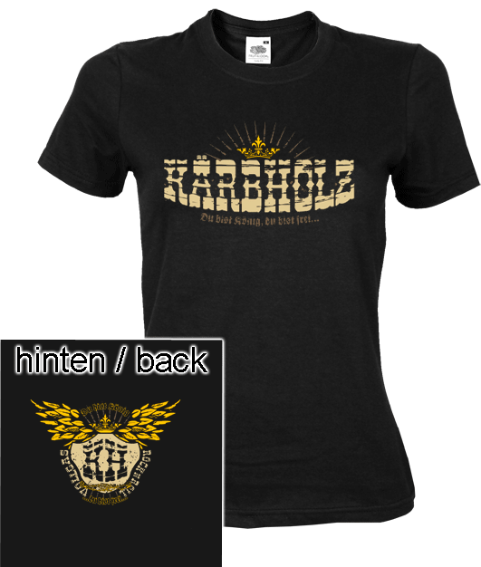 Kärbholz "Du bist König, du bist frei..." Girly Shirt