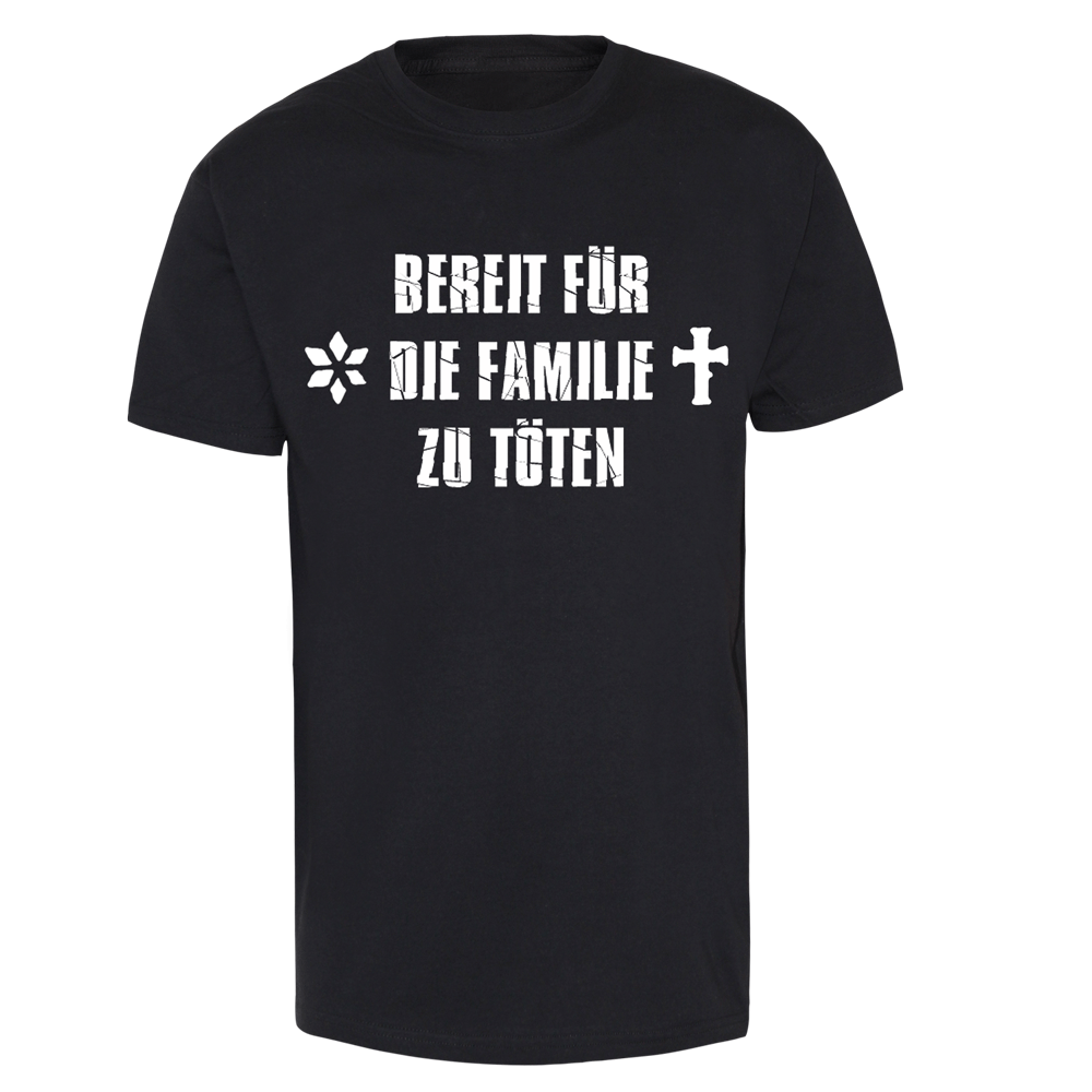 Grober Knüppel "Bereit für die Familie zu töten" - T-Shirt