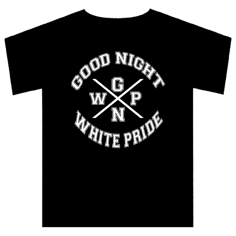 Good Night White Pride (6) T-Shirt