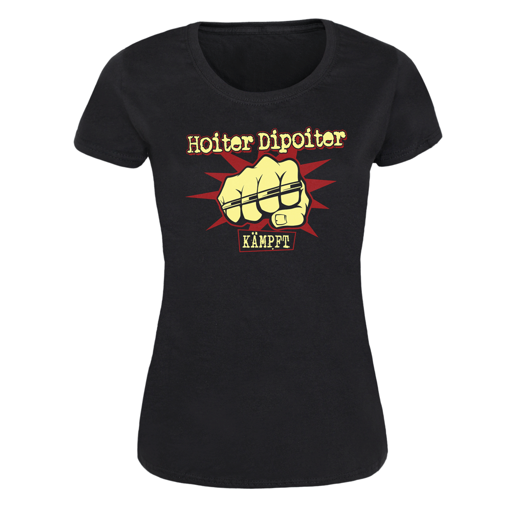 Hoiter Dipoiter "Kämpft" Girly Shirt