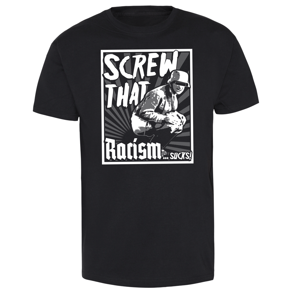 Screw that! "Racism Sucks!" T-Shirt