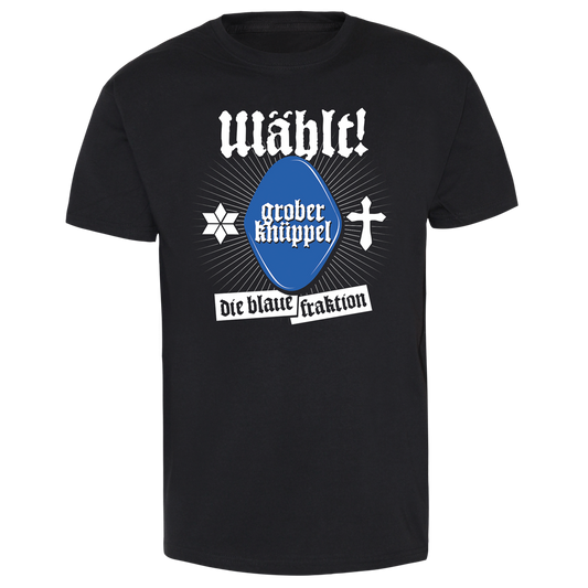 Grober Knüppel "Die blaue Fraktion"  T-Shirt