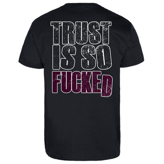 Bury Your Dead "Trust is so fucked" T-Shirt