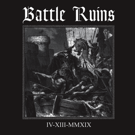 Battle Ruins "IV-XIII-MMXIX" CD (lim. 250) - Spirit of the Streets
