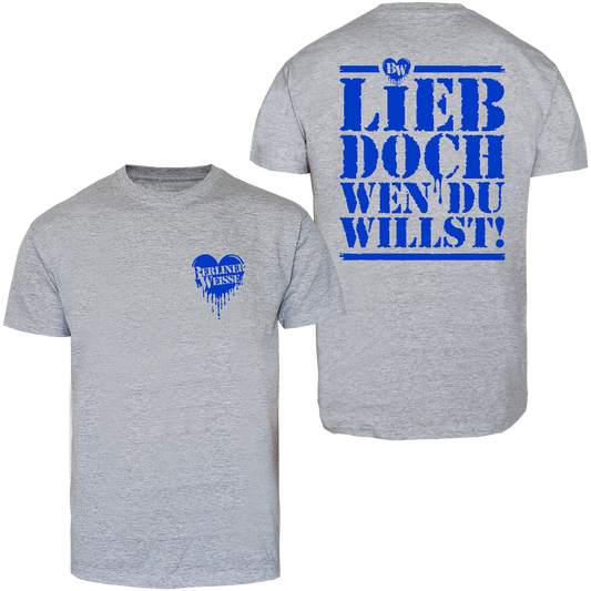 Berliner Weisse "Lieb doch wen du willst" T-Shirt - Spirit of the Streets
