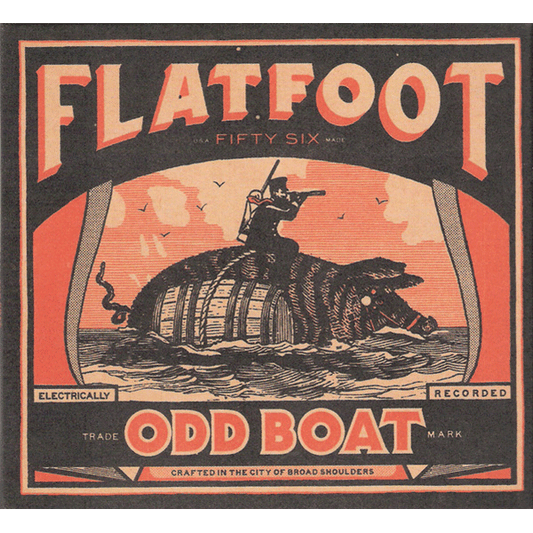 Flatfoot 56 "Odd Boat" CD (DigiPac)