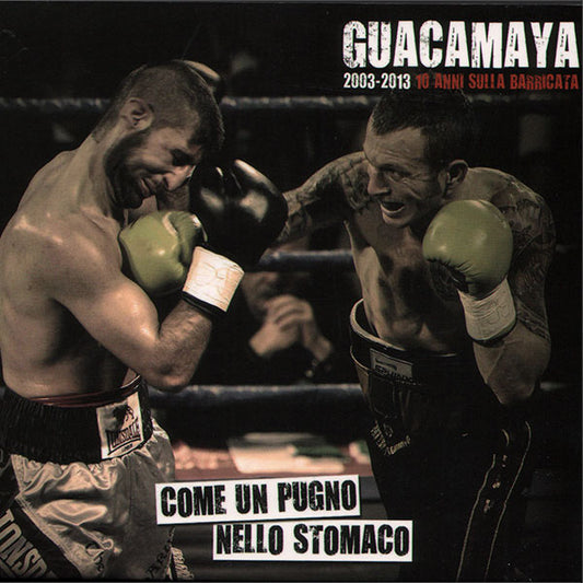 Guacamaya "Come un pugno, nello stomaco - 2003-2013" CD (DigiPac)