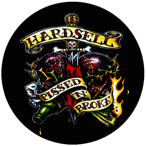 Hardsell "Pissed 'n' Broke" Button (2,5 cm) 695