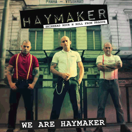Haymaker "We are Haymaker" MCD - Spirit of the Streets