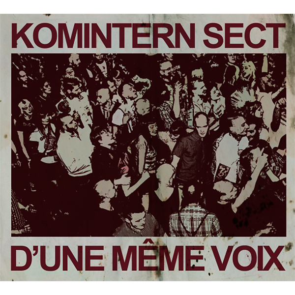 Komintern Sect "D´une Même Voix"  MCD (DigiPac) - Spirit of the Streets
